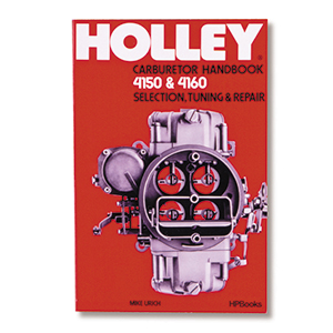Holley 36-133 Carb Handbook 4150/4160 Series